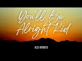 You'll Be Alright Kid By Alex Warren