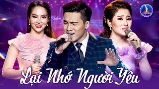 TỐ MY, TRỌNG HẢI, KIM ÁNH - LK Lại Nhớ Người Yêu, Bạc Trắng Lửa Hồng, Tìm Em Nơi Đâu