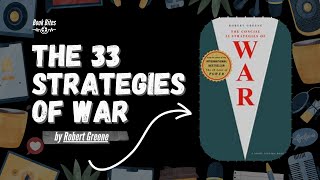 Mastering Strategy with Robert Greene's The 33 Strategies of War: Audio Summary