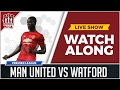 Manchester United vs Watford with Mark Goldbridge Watchalong