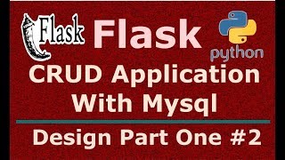 2 Python Flask CRUD Application With Mysql Design Part 1