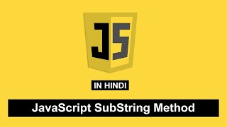 JavaScript String Substring Method in Hindi Tutorial 12