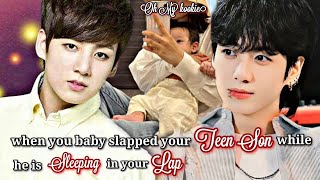 when your baby slapped your teen son while he is sleeping in your lap #jungkookff #btsfanfiction #jk