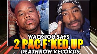 WACK FLAMES UP 2 PAC & BLAMES HIM FOR THE FALL OF DEATH ROW RECORDS. WACK 100 CLUBHOUSE