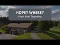 Hope? Where? - Mio SDA - Pastor Ernie Toppenberg