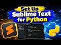 How to Set Up Sublime Text for Python Programming | Beginner Python Setup Guide