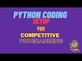Python Code Setup for competitive programming | Python Nest