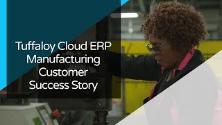 Tuffaloy Cloud ERP Manufacturing Customer Success Story