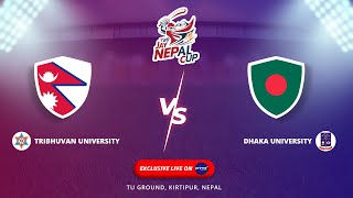 Nepal (TU) VS Bangladesh (DU) || Jay Nepal T20 Cup || TU Ground