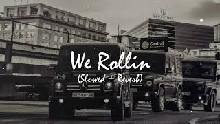 We Rollin [Slowed + Reverb] | SHUBH | Latest Trending | Punjabi Song | Dev Lofi ✨❣️