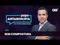 Sem compostura | Papo Antagonista com Felipe Moura Brasil - 18/11