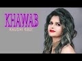 PUNJABI SONGS|KHAWAB | KHUSHI KAUR | RAHUL ROY | Latest Punjabi Song | CANDY HITS