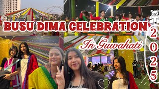 BUSU DIMA CELEBRATION 2025❤️||GUWAHATI~Narengi @Gulu_9