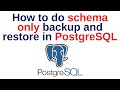 59. PostgreSQL DBA: How to do schema only backup and restore in PostgreSQL step by step