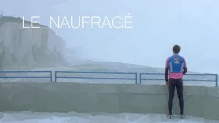 Le Naufragé - Bande-Annonce