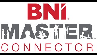 The Power of Being a Master Connector - Your Trusted Network with BNI