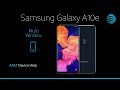 Multi Window on your Samsung Galaxy A10e | AT&T Wireless