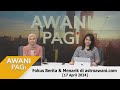 [LANGSUNG] #AWANIpagi | 17 April 2024