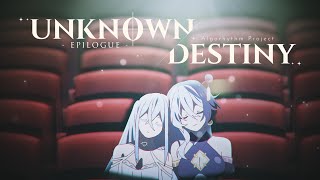 【Original Song】Unknown Destiny - Epilogue -