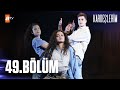 Kardeşlerim 49. Bölüm @atvturkiye