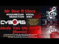 FUA - Mr Bow - Ainda Vais Me Amar ft Liloca Remix KARAOKE VR WBV MOCAMBICANO