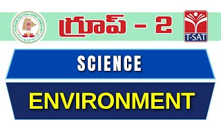 T-SAT || SCIENCE - ENVIRONMENT || TSPSC GROUP 2