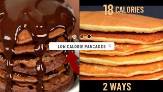 Low calorie pancakes 2 ways- Low calorie breakfast recipes- Low calorie pancake recipe