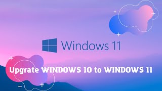 How to Upgrade Windows 10 To Windows 11 | For FREE | Without Losing Data |  in 2021 | Step by step
