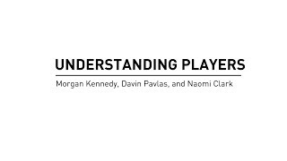 PRACTICE 2013: Understanding Players