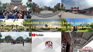 @NguyenVanTuan908 (LIVE) - Hội Lim là một trong những lễ hội lớn và đặc sắc của miền Bắc Việt Nam.