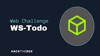 WS Todo - HackTheBox Web Challenge (Medium)