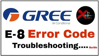 E8 Error Code Troubleshooting Guide | Gree AC Error Code |