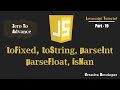 toFixed(), toString(), parseInt(), parseFloat(), isNaN() Methods Javascript | Javascript Tutorial