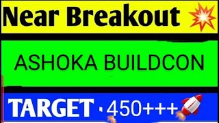 ASHOKA BUILDCON SHARE LATEST NEWS TODAY,ASHOKA SHARE ANALYSIS,ASHOKA SHARE TARGET,ASHOKA SHARE NEWS