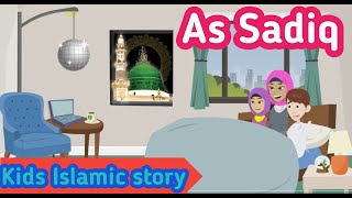 kids islamic stories || As Sadiq || muslim || kaz school