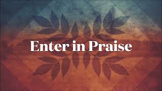 Enter In Praise by Bob Neumeyer