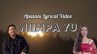 NIIMPA YU || Apatani  Modern Song || Lyrical Video || Kuru Richo \u0026 Millo Kari Kago