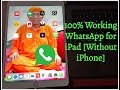 Install WhatsApp on iPad WITHOUT iPhone Official for iOS 11 and Higher [100% Working]