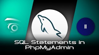 SQL Statements in PhpMyAdmin | Tutorial