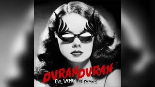 Duran Duran – EVIL WOMAN (Bruno Martini Remix - Extended) [Official Audio]