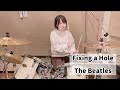 Fixing a Hole - The Beatles (drums cover)