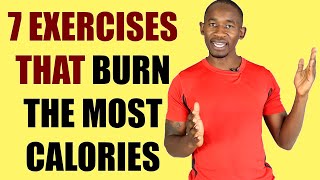 7 Exercises that Burn The Most Calories/ How to Burn The Most Calories