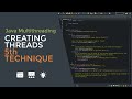 Java Multithreading 07 - Creating Threads Using Threads API | 5th Technique
