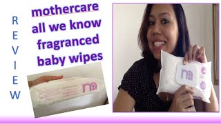 Review mothercare all we know fragranced baby wipes REVIEW