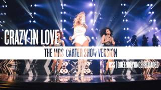 Beyoncé - Crazy In Love (The Mrs. Carter Show 2014 Version)