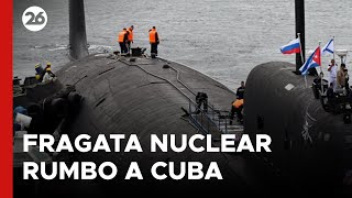 Fragata nuclear rusa viaja rumbo a Cuba