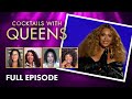 Cocktails with Queens FULL Episode | FOX Soul