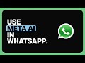 How to Use Meta AI in WhatsApp – Full Guide