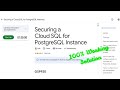 Securing a Cloud SQL for PostgreSQL Instance #GSP920 #qwiklabs #arcade #googlecloudskillsboost