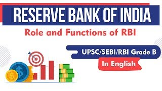 Reserve Bank of India - Role and Functions of RBI explained for UPSC, SEBI, RBI Grade B exams
